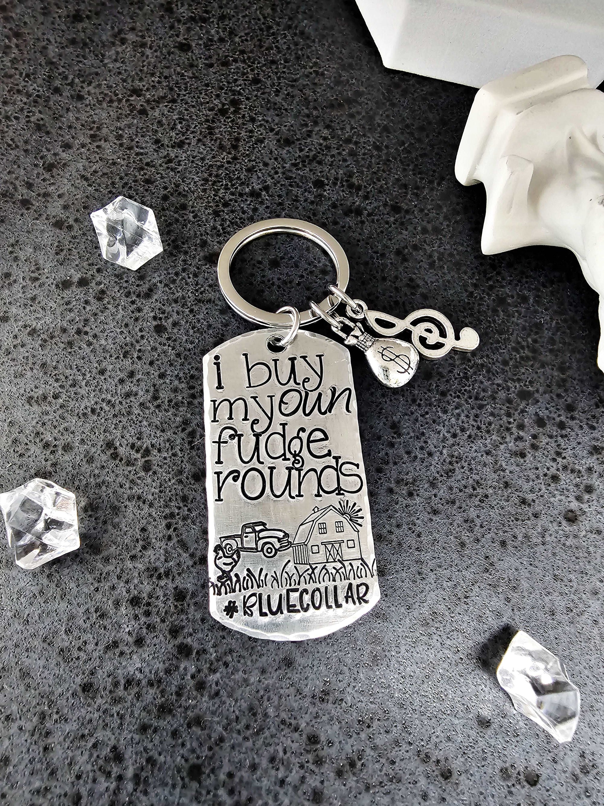 I Buy My Own Fudge Rounds Keychain, Anthony Oliver Music, Country Music Fan, Appalachian Music, Blue Collar