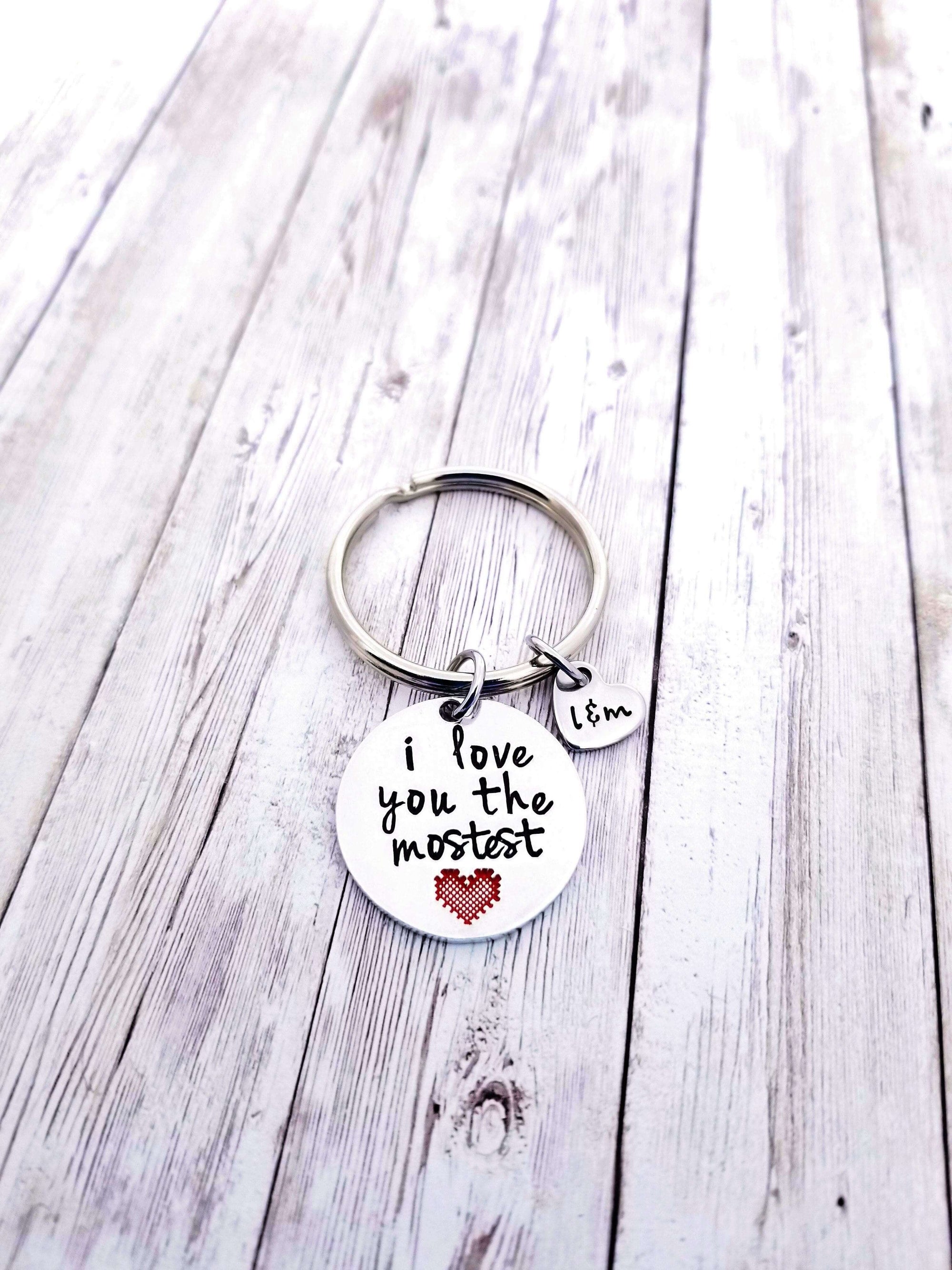 I love you the Mostest keychain, Husband Gift, Boyfriend Gift, Keychain Gift, Handstamped Men's Gift