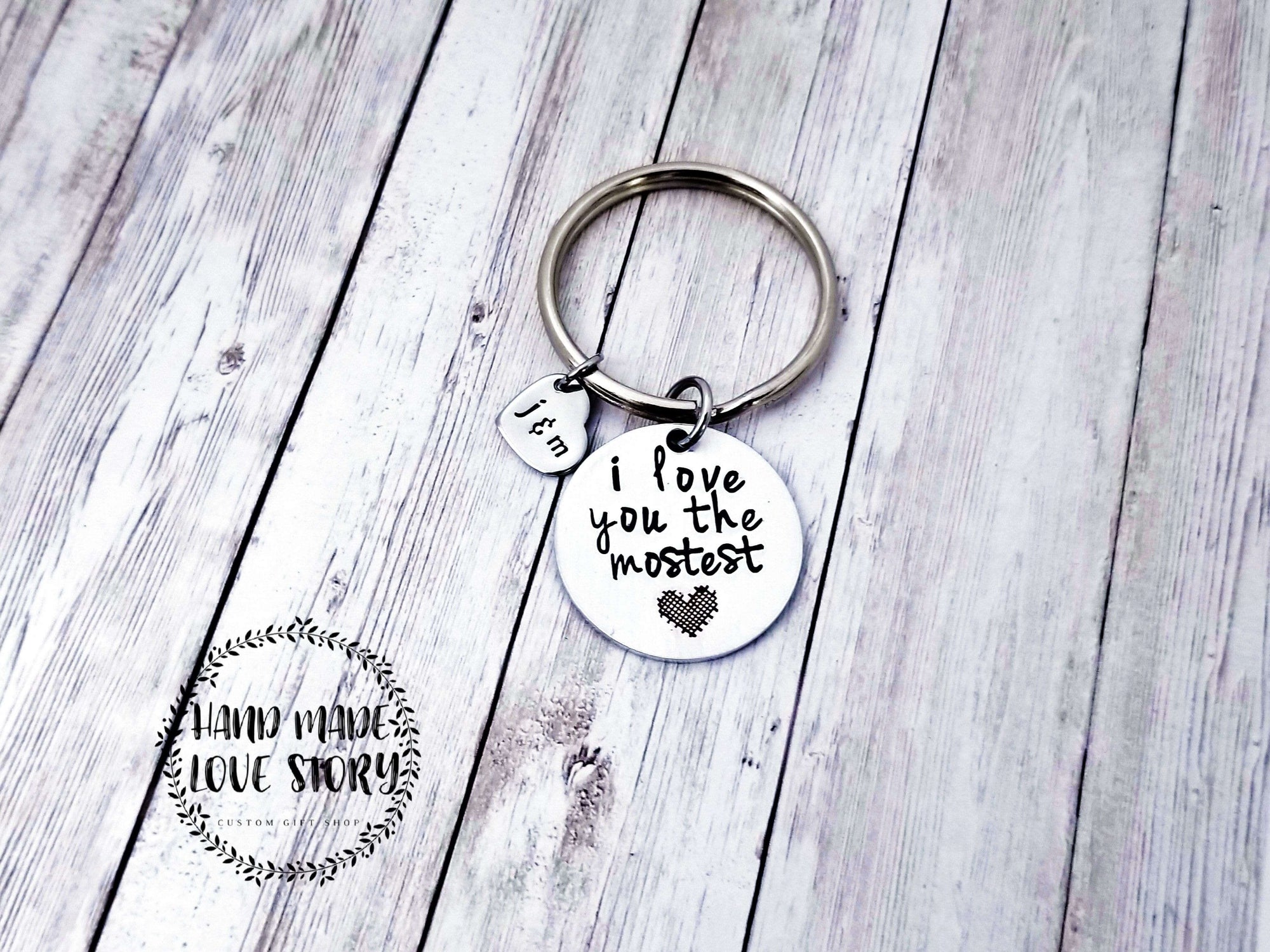I love you the Mostest keychain, Husband Gift, Boyfriend Gift, Keychain Gift, Handstamped Men's Gift