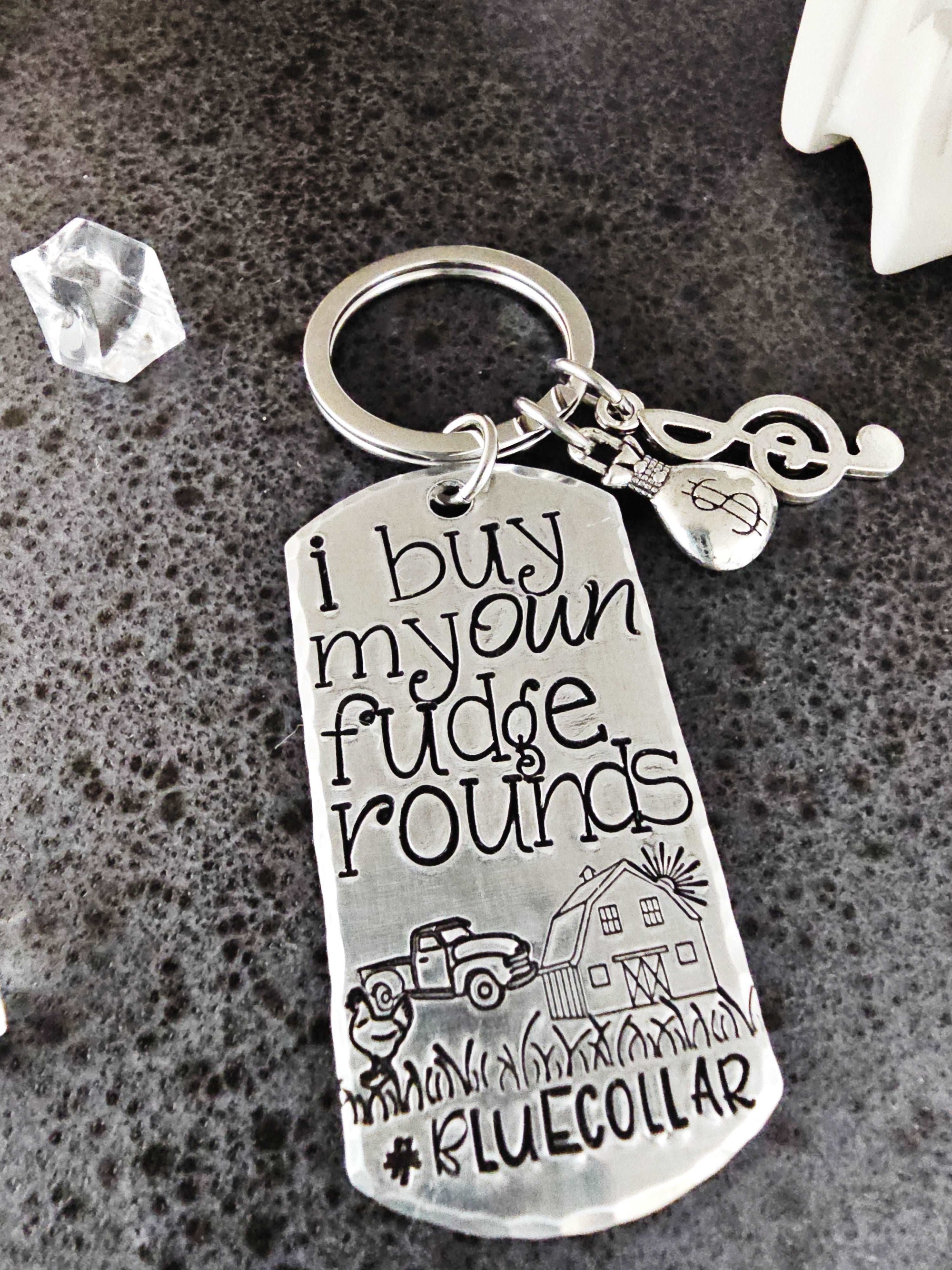 I Buy My Own Fudge Rounds Keychain, Anthony Oliver Music, Country Music Fan, Appalachian Music, Blue Collar